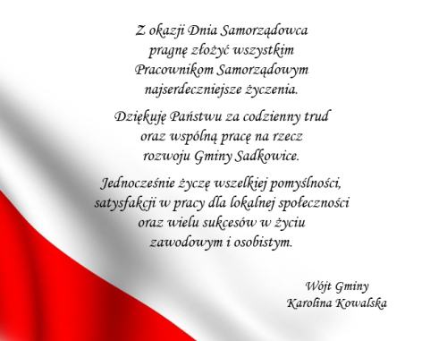 Z okazji Dnia Samorządowca pragnę złożyć wszystkim Pracownikom Samorządowym najserdeczniejsze życzenia. Dziękuję Państwu za...